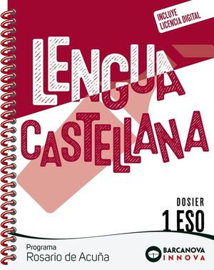 ROSARIO DE ACUÑA 1 ESO. DOSIER. LENGUA CASTELLANA