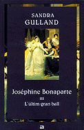 JOSEPHINE BONAPARTE L´ULTIM GRAN BALL
