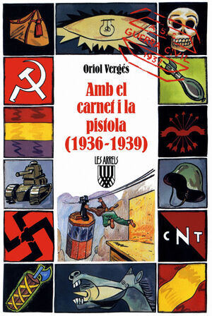 AMB EL CARNET I LA PISTOLA (1936-1939)