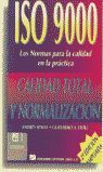 ISO 9000 CALIDAD TOTAL Y NORMALIZACION