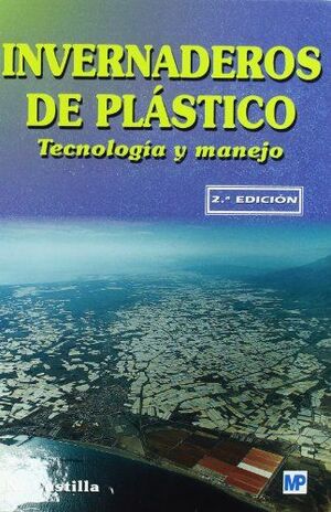 INVERNADEROS DE PLASTICO TECNOLOGIA Y MANEJO