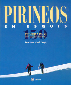 PIRINEOS EN ESQUIS 150 ITINERARIOS