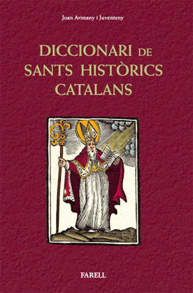DICCIONARI DE SANTS HISTORICS CATALANS