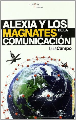 ALEXIA Y LOS MAGNATES DE LA COMUNICACION