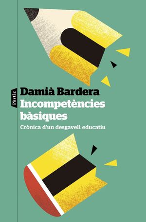 INCOMPETENCIES BASIQUES:CRONICA D´UN DESGAVELL EDUCAT