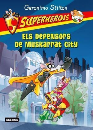 SUPERHEROIS ELS DEFENSORS DE MUSKARRAT CITY